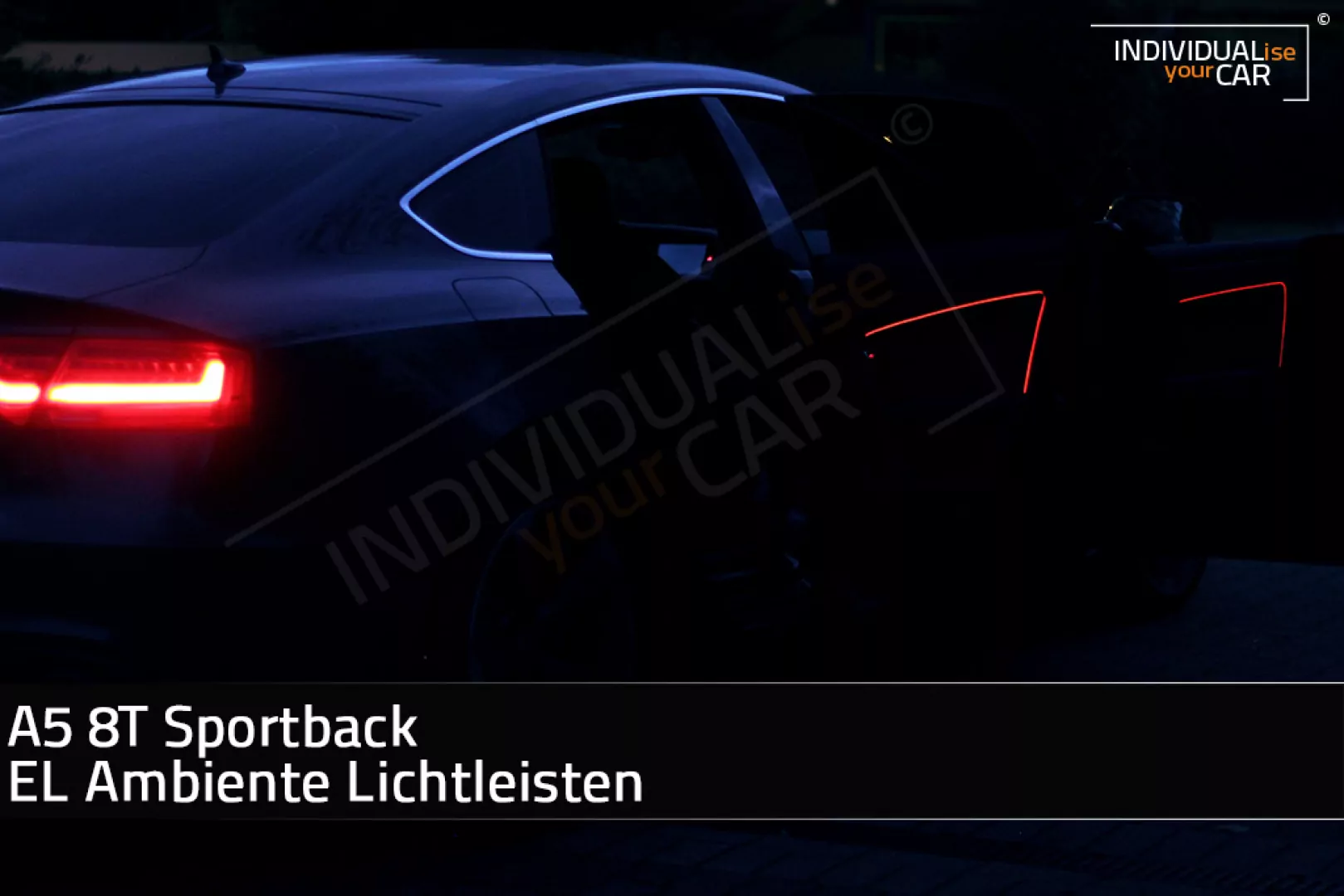 IYC - EL Ambiente Lichtleiste Ambientebeleuchtung für Audi A5 8T