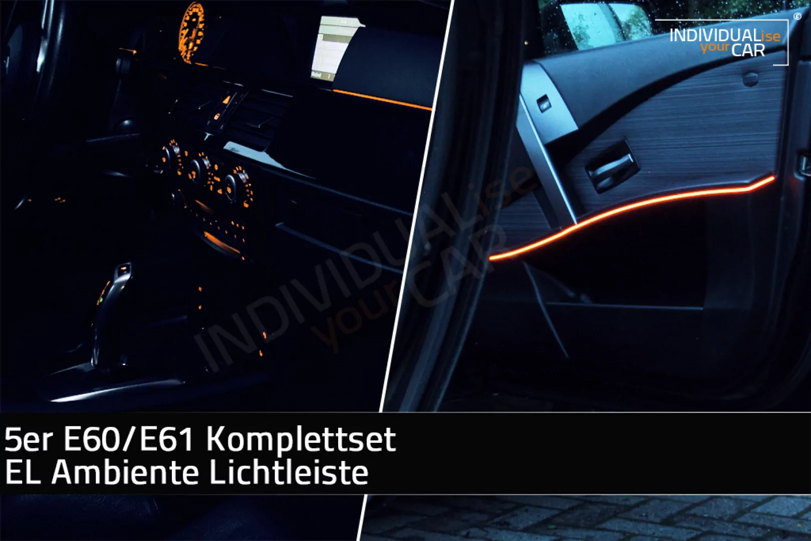 EL Ambiente Lichtleiste Ambientebeleuchtung für BMW 5er E60 E61 - Komplettset